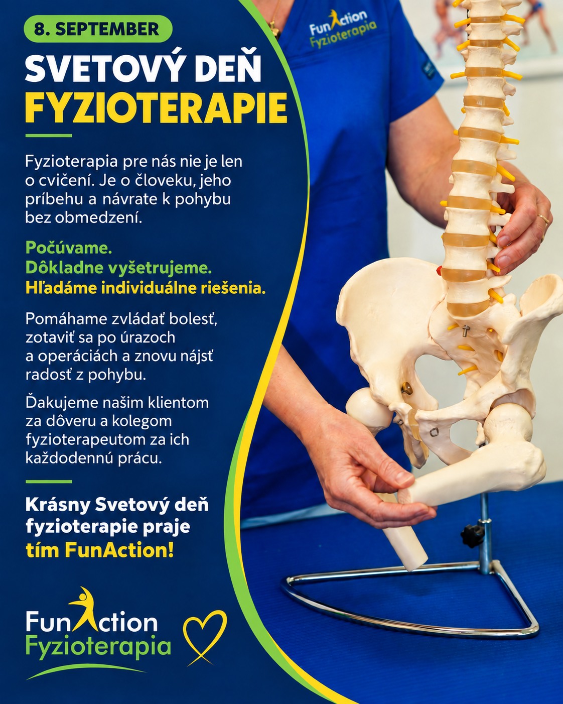 💙 8. september patrí Svetovému dňu fyzioterapie!

Fyzioterapia pre nás vo FunAction nie je iba o cvičení. Je najmä o človeku, jeho príbehu a možnosti opäť sa hýbať bez obmedzení a robiť to, čo má rád. 🧡

Každá terapia sa preto začína počúvaním, dôkladným vyšetrením a hľadaním individuálneho riešenia. Pomáhame zvládať bolesť, zotaviť sa po úrazoch či operáciách, zlepšiť pohybové návyky a znovu objaviť prirodzenosť a radosť z pohybu. 💪

Ďakujeme všetkým našim klientom za dôveru a kolegom fyzioterapeutom za ich odbornú, náročnú a zmysluplnú prácu. Je pre nás cťou byť súčasťou vašej cesty k lepšiemu pohybu a kvalitnejšiemu životu.

Krásny Svetový deň fyzioterapie praje tím FunAction! 💙

##svetovydenfyzioterapie  #fyzioterapia  #funaction  #zdravýpohyb  #pohybbezbolesti  #rehabilitácia  ##zilina